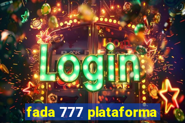 fada 777 plataforma